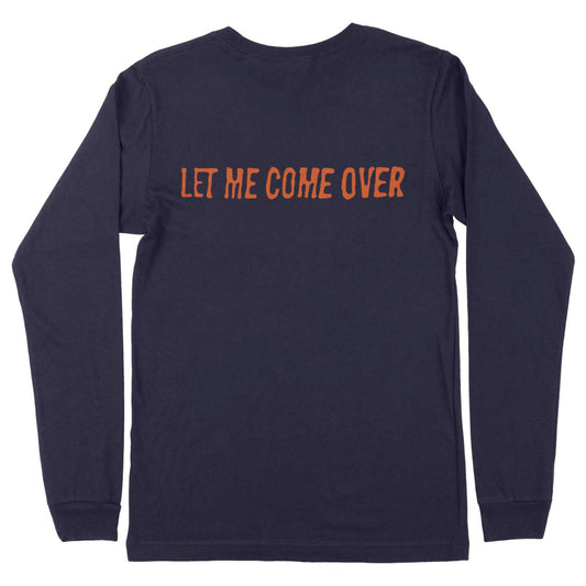 Let Me Come Over Long Sleeve