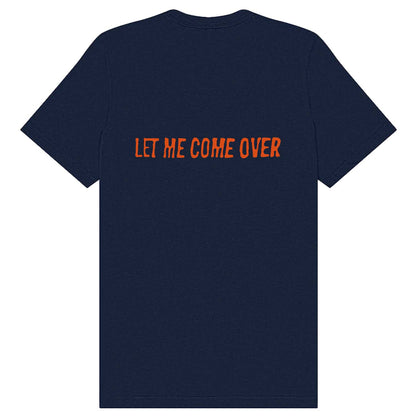 Let Me Come Over Tee