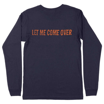 Let Me Come Over Long Sleeve