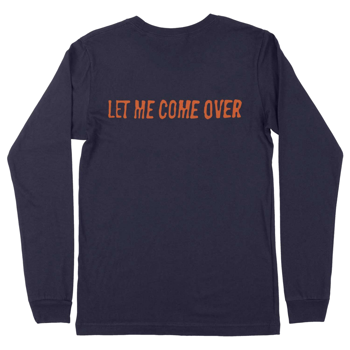 Let Me Come Over Long Sleeve Tee
